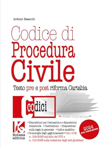 Codice Di Procedura Civile 2024. Testo Pre E Post Riforma Cartabia. Nuova Ediz.