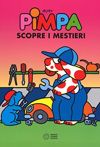 Pimpa Scopre I Mestieri. Ediz. A Colori