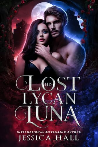 His Lost Lycan Luna: Lycan Luna Series Book 1