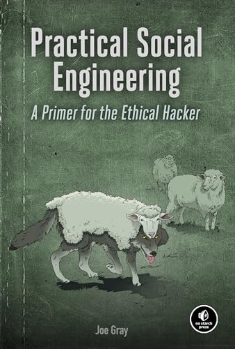 Practical Social Engineering: A Primer For The Ethical Hacker