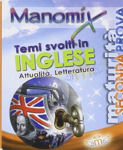 Manomix. Temi Svolti In Inglese Di Attualità E Letteratura