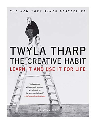 The Creative Habit: Learn It And Use It For Life