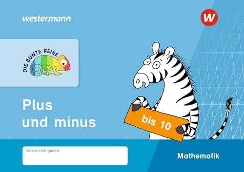 Die Bunte Reihe - Mathematik. Plus Und Minus Bis 10