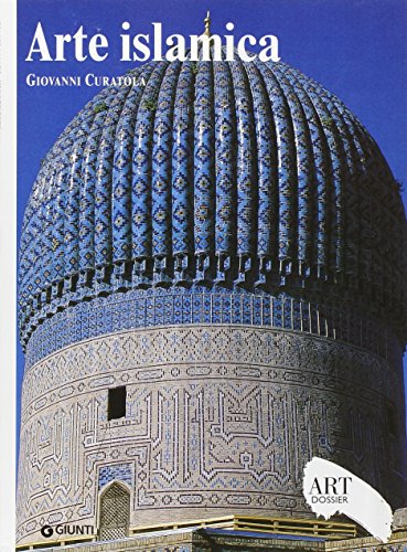 Arte Islamica. Ediz. Illustrata