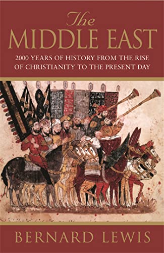 The Middle East: 2000 Years Of History From The Rise Of Christianity To The Present Day