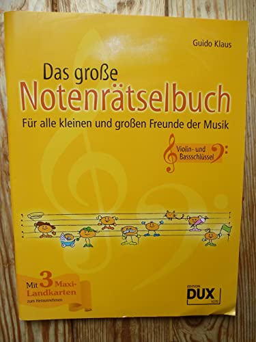 Das Große Notenrätselbuch: Für Alle Kleinen Und Großen Freunde Der Musik (Ausgabe Violin- Und Bassschlüssel)
