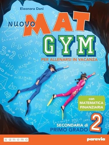 Nuovo Mat Gym. Per Allenarsi In Vacanza. Per La Scuola Media. Con Espansione Online (Vol. 2)