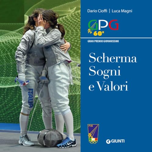 Scherma Sogni E Valori. Gpg Gran Premio Giovanissimi