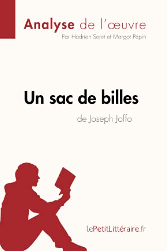 Un Sac De Billes De Joseph Joffo (Analyse De L'Oeuvre): Comprendre La Littérature Avec Lepetitlittéraire.Fr [Lingua Francese]: Analyse Complète Et Rés