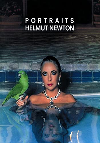Helmut Newton: Portraits: Bilder Aus Europa Und Amerika