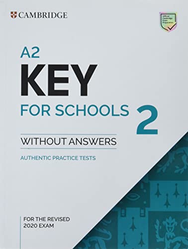 Cambridge A2 Key For Schools. Student'S Book Without Answers. Per Le Scuole Superiori. Con Espansione Online (Vol. 2)