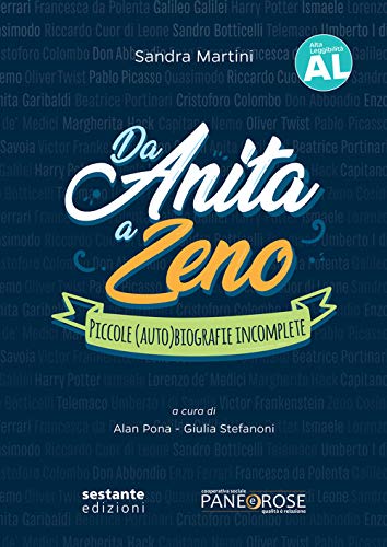 Da Anita A Zeno. Piccole (Auto)Biografie Incomplete