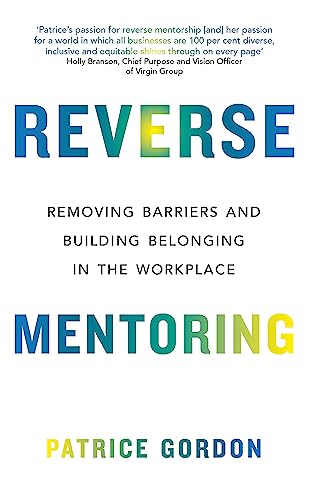 Reverse Mentoring: Removing Barriers And Building Belonging In The Workplace
