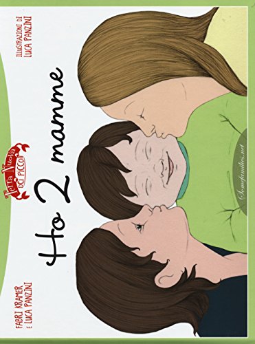 Ho 2 Mamme. Ediz. Illustrata