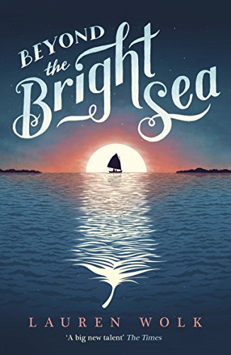 Beyond The Bright Sea [Lingua Inglese]