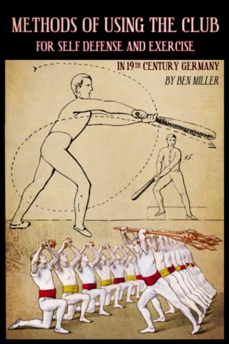 Methods Of Using The Club For Self-Defense And Exercise In 19Th Century Germany