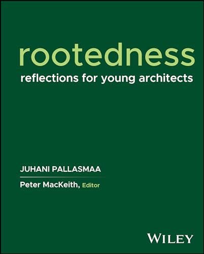 Rootedness: Reflections For Young Architects