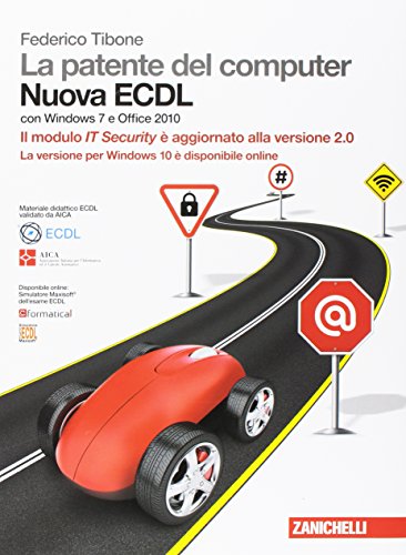 La Patente Del Computer. Nuova Ecdl. Versione Per Windows 10 E Office 2016. Syllabus 6.0. Con Contenuto Digitale (Fornito Elettronicamente)