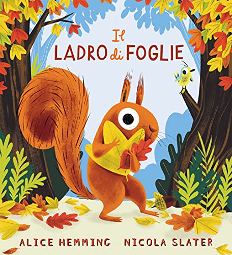 Il Ladro Di Foglie. Ediz. Illustrata