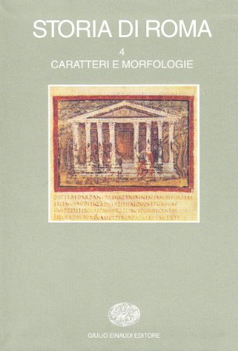 Storia Di Roma. Caratteri E Morfologie (Vol. 4)