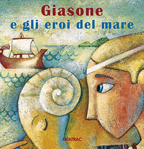 Giasone E Gli Eroi Del Mare