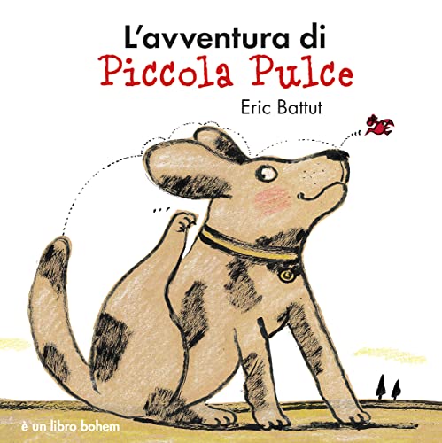 L'Avventura Di Piccola Pulce. Nuova Ediz.