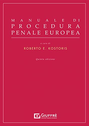 Manuale Di Procedura Penale Europea