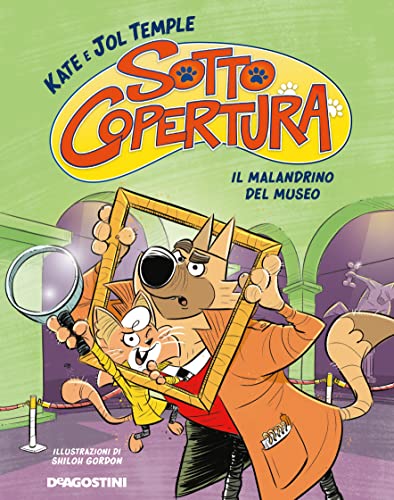 Il Malandrino Del Museo. Sotto Copertura