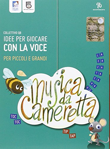 Musica Da Cameretta. Idee Per Giocare Con La Voce Per Piccoli E Grandi. Con Qr Code