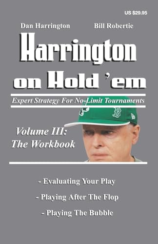 Harrington On Hold 'Em: The Workbook: Expert Strategy For No-Limit Tournaments: V. 3