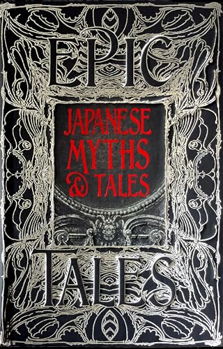 Japanese Myths & Tales: Anthology Of Classic Tales