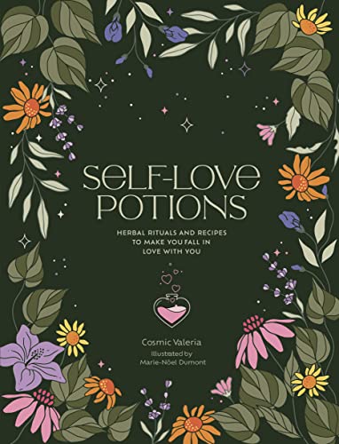Self-Love Potions: Herbal Recipes & Rituals To Make You Fall In Love With You