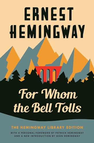For Whom The Bell Tolls: The Hemingway Library Edition
