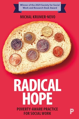 Radical Hope: Poverty-Aware Practice For Social Work