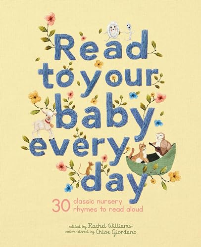Read To Your Baby Every Day: 30 Classic Nursery Rhymes To Read Aloud (1)