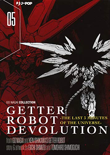 Getter Robot Devolution. The Last 3 Minutes Of The Universe (Vol. 5)