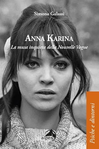 Anna Karina. La Musa Inquieta Della Nouvelle Vague