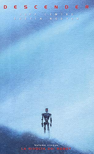 Descender. La Rivolta Dei Robot (Vol. 5)