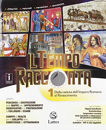 Il Tempo Racconta. Con Tavole Illustrate E Mi Preparo Per L'Interrogazione. Con Antiche Civiltà, Cittadinanza E Costituzione E Quaderno Delle ... Con