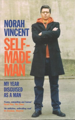 Self-Made Man: My Year Disguised As A Man