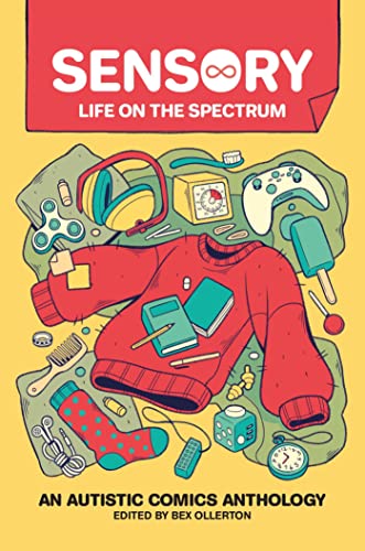 Sensory: Life On The Spectrum: An Autistic Comic Anthology