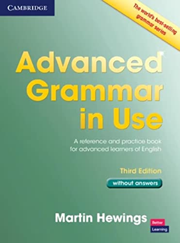 Advanced Grammar In Use Book Without Answers: A Reference And Practical Book For Advanced Learners Of English [Lingua Inglese]