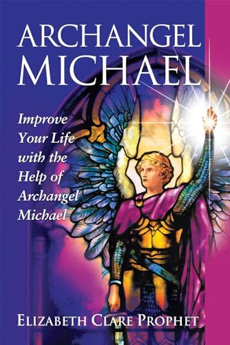 Archangel Michael: Improve Your Life With The Help Of Archangel Michael
