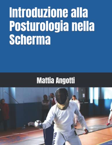 Introduzione Alla Posturologia Nella Scherma