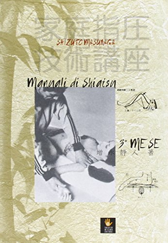Manuali Di Shiatsu. 3° Mese