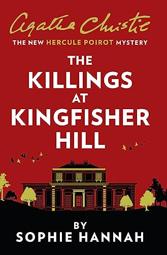 The Killings At Kingfisher Hill: The New Hercule Poirot Mystery