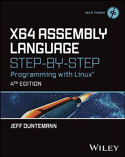 X64 Assembly Language Step-By-Step: Programming With Linux