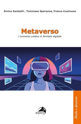 Metaverso. L'Universo Umano In Formato Digitale