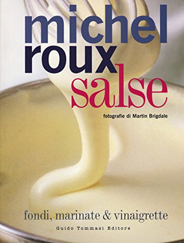 Salse. Fondi, Marinate & Vinaigrette