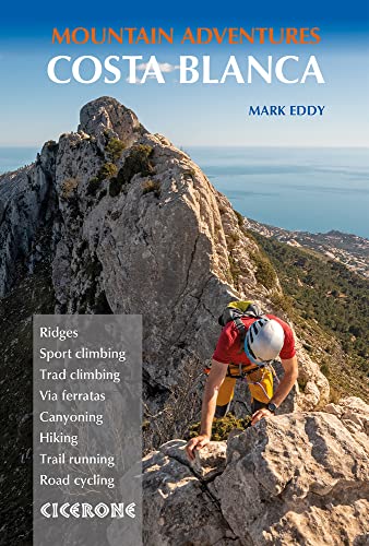 Costa Blanca Mountain Adventures: The Bernia Ridge And Other Multi-Activity Adventures